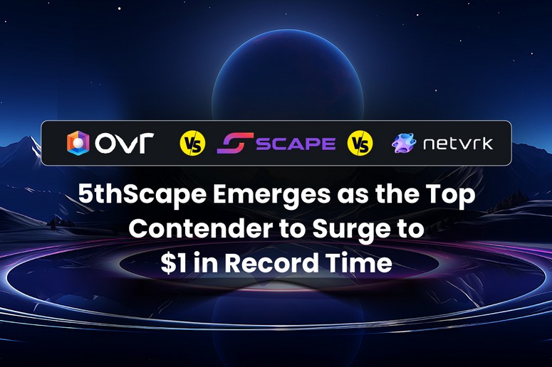 OVR Vs. 5thScape Vs. Netvrk: 5thScape Emerges as the Top Contender to Surge to $1 in Record Time
